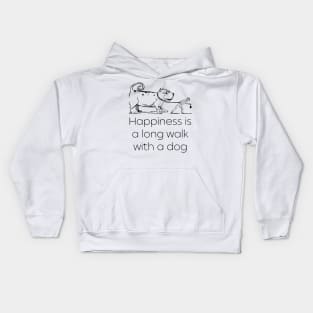 Happiness is a Long Walk with a Dog - Lifes Inspirational Quotes Kids Hoodie